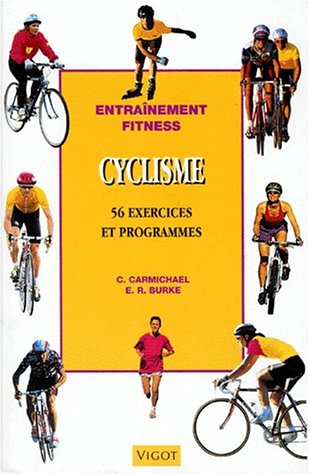 Stock image for PROGRAMME FITNESS CYCLISME. 56 exercices et programmes for sale by LiLi - La Libert des Livres