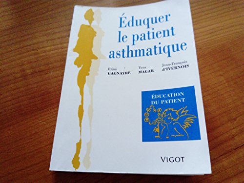 Imagen de archivo de Eduquer le patient asthmatique a la venta por Ammareal