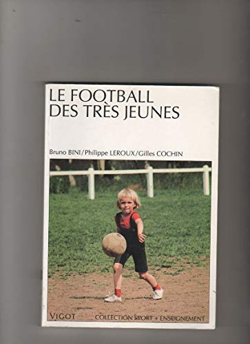 Stock image for Le football des trs jeunes for sale by medimops