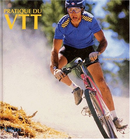Stock image for Pratique du VTT : [vlo tout-terrain] for sale by Ammareal
