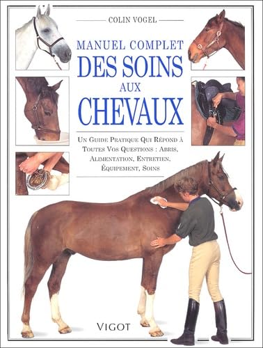 Imagen de archivo de Manuel complet des soins aux chevaux a la venta por Ammareal