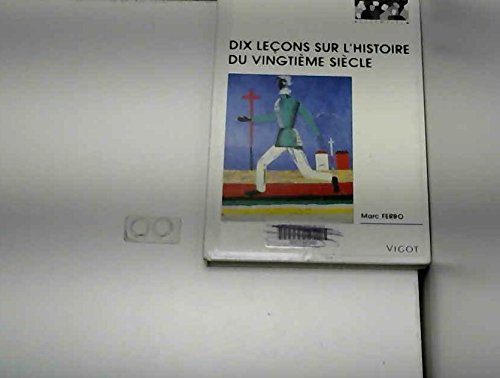 9782711413225: Dix leons sur l'histoire du XXe sicle