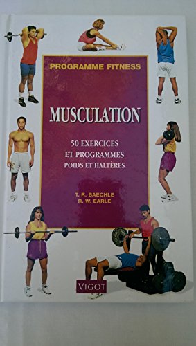 Stock image for Musculation : 50 exercices et programmes poids et haltres for sale by medimops