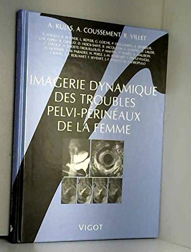 Stock image for Imagerie dynamique des troubles pelvi-prinaux de la femme for sale by Ammareal