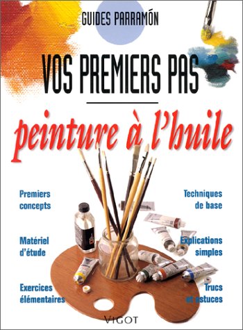 Beispielbild fr Peinture a l'huile vos premiers pas zum Verkauf von medimops