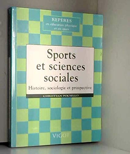 Stock image for Sports sciences sociales. Histoire, sociologie et prospective for sale by Ammareal