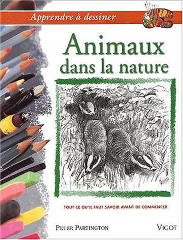 Animaux dans la nature (9782711414734) by Peter Partington
