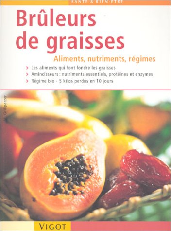 Imagen de archivo de Bruleurs de graisses aliments, nutriments, regime a la venta por Better World Books