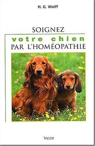 Beispielbild fr Soignez Votre Chien Par L'homopathie : Manuel De Praticien zum Verkauf von RECYCLIVRE