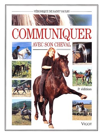 Stock image for Communiquer avec son cheval. 3me dition for sale by Librairie l'Aspidistra
