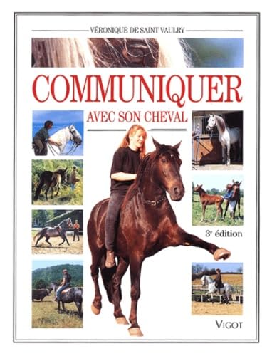 Stock image for Communiquer avec son cheval. 3me dition for sale by Librairie l'Aspidistra