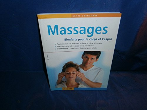 Beispielbild fr Massages : Bienfaits pour le corps et l'esprit zum Verkauf von Ammareal