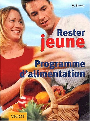 Stock image for Rester jeune, programme d'alimentation for sale by medimops