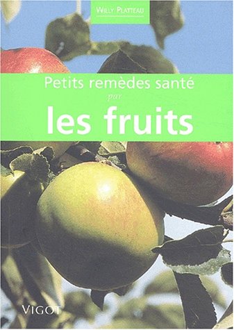 Beispielbild fr Petits remdes sant par les fruits zum Verkauf von Ammareal