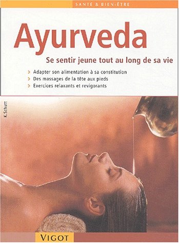 Stock image for Ayurveda : Se sentir jeune tout au long de sa vie for sale by Ammareal