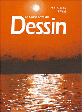Beispielbild fr Le Grand Livre Du Dessin Et De La Peinture. Vol. 1. Le Dessin zum Verkauf von RECYCLIVRE