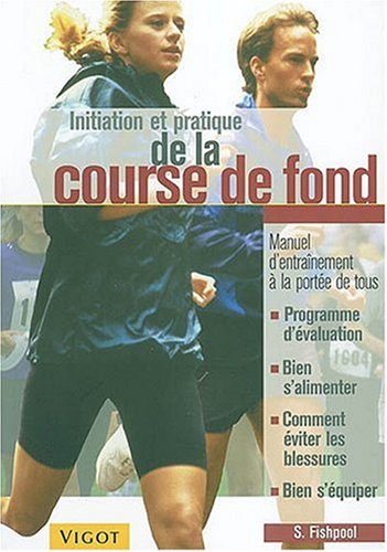 Beispielbild fr Initiation et pratique de la course de fond (French Edition) zum Verkauf von Better World Books