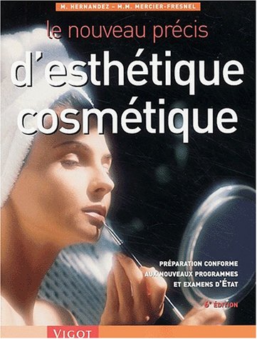 Le nouveau précis d'esthétique cosmétique