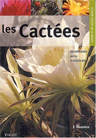 Beispielbild fr Guide Vigot Des Cactes : Identification, Soins, Multiplication : Plus De 490 Espces De Cactes zum Verkauf von RECYCLIVRE