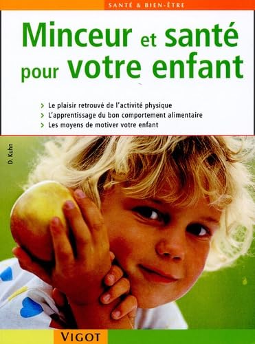 Minceur et santÃ© pour votre enfant (9782711417056) by D. Kuhn