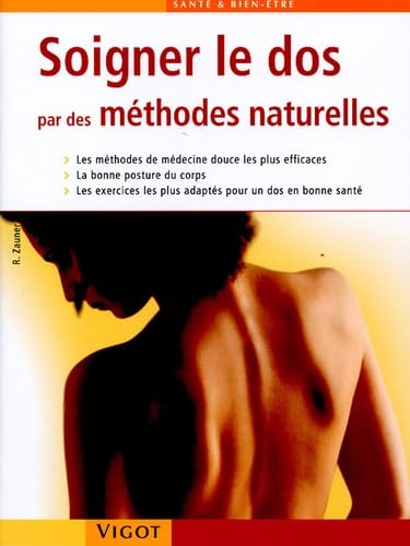 9782711417070: Soigner le dos par des mthodes naturelles