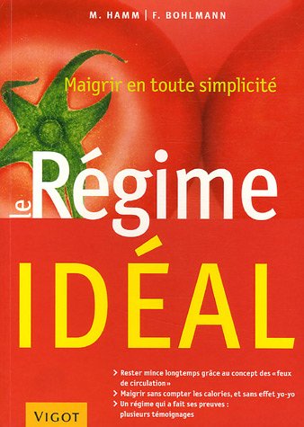 Stock image for Le Rgime idal: Maigrir en toute simplicit for sale by Ammareal
