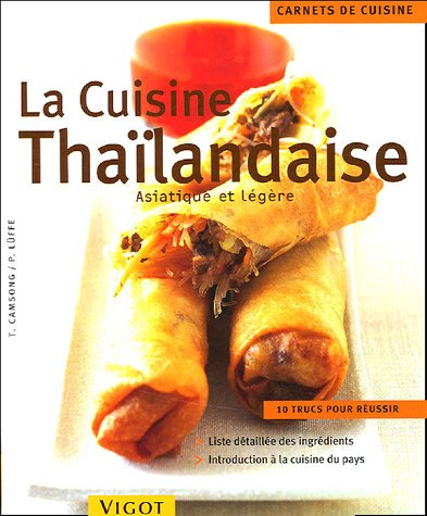 Beispielbild fr La cuisine thalandaise : Asiatique et lgre zum Verkauf von medimops