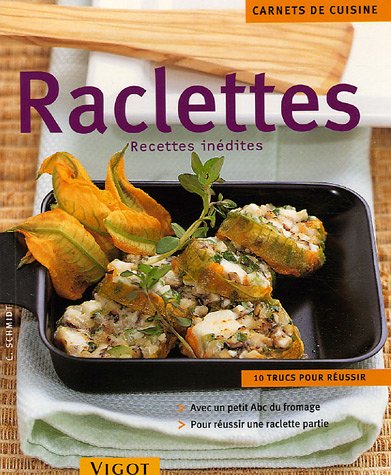 Imagen de archivo de Raclettes : Recettes in dites a la venta por ThriftBooks-Dallas