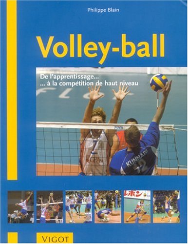 9782711417346: Volley-ball: De l'apprentissage  la comptition de haut niveau