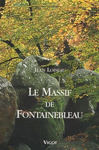 Stock image for Le Massif de Fontainebleau for sale by Ammareal
