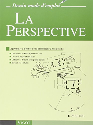 Beispielbild für LA PERSPECTIVE: Apprendre Àdonner De La Profondeur à Vos Dessins zum Verkauf von Librairie Ancienne René Vernet