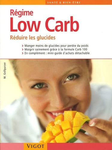 Beispielbild fr Rgime Low Carb : Rduire Les Glucides zum Verkauf von RECYCLIVRE