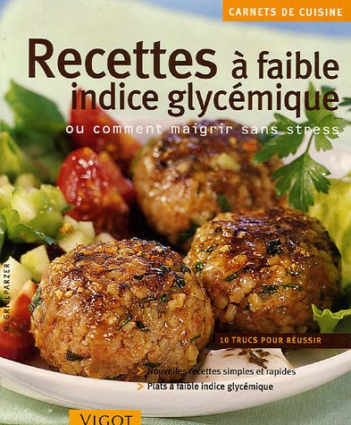 Beispielbild fr Recettes  faible indice glycmique: Ou comment maigrir sans stress zum Verkauf von Ammareal