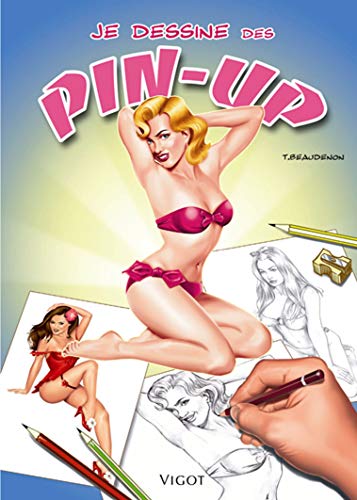 Beispielbild fr JE DESSINE DES PIN UP zum Verkauf von Librairie Ancienne Ren Vernet