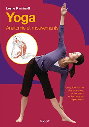 Beispielbild fr Yoga : Anatomie et mouvements Un guide illustr des postures, mouvements et techniques respiratoires zum Verkauf von medimops