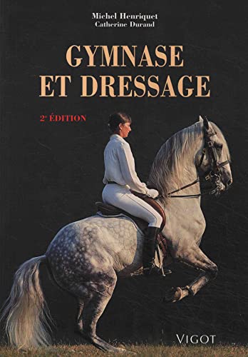 Beispielbild fr Gymnase et dressage zum Verkauf von Chapitre.com : livres et presse ancienne