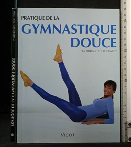 Beispielbild fr Pratique de la gymnastique douce zum Verkauf von Ammareal