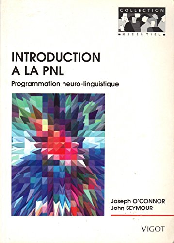 Imagen de archivo de Introduction  la PNL : programmation neuro-linguistique a la venta por medimops