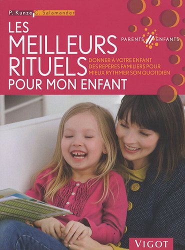 Imagen de archivo de Les meilleurs rituels pour mon enfant a la venta por Ammareal