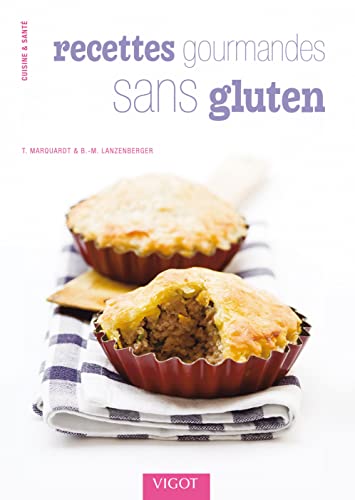 9782711420360: Recettes gourmandes sans gluten: Dlicieux petits plats et desserts compatibles avec la maladie coeliaque