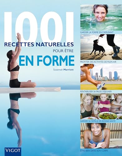 Beispielbild fr 1001 recettes naturelles pour tre en forme zum Verkauf von Ammareal