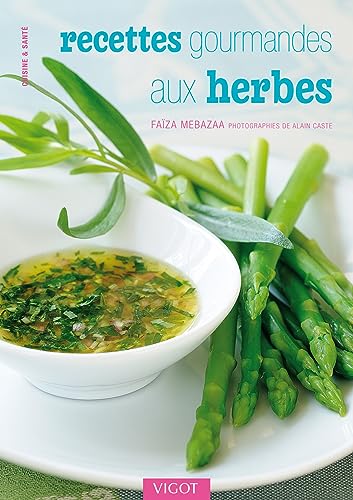 Stock image for Recettes gourmandes aux herbes for sale by Ammareal