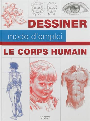 9782711422340: Dessiner mode d'emploi : le corps humain