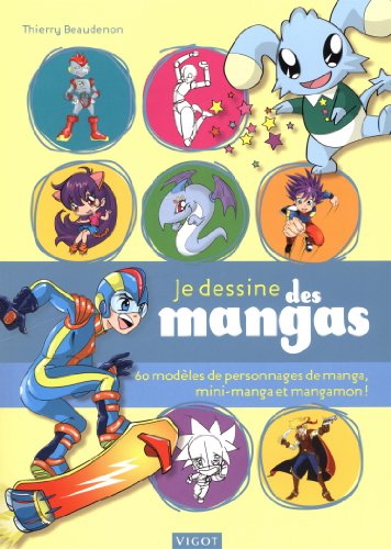 Imagen de archivo de Je dessine des mangas : 60 modles de personnages de manga, mini-manga et mangamon ! a la venta por medimops