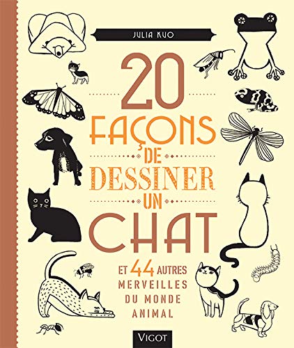 Beispielbild fr 20 faons de dessiner un chat et 44 autres merveilles du monde animal zum Verkauf von medimops