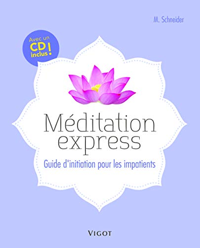 Stock image for Mditation express : Guide d'initiation pour les impatients (1CD audio) for sale by Ammareal