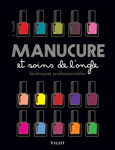 9782711423163: Manucure et soins de l'ongle: Techniques professionnelles