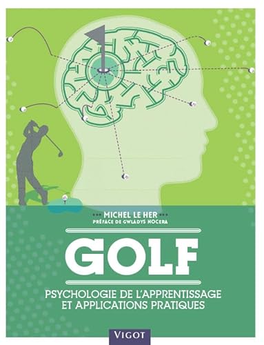 Beispielbild fr Golf: Psychologie de l'apprentissage et applications pratiques zum Verkauf von Gallix