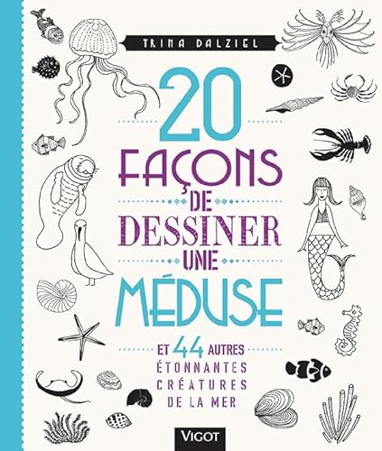 Stock image for 20 FACONS DE DESSINER UNE MEDUSE for sale by Le Monde de Kamlia