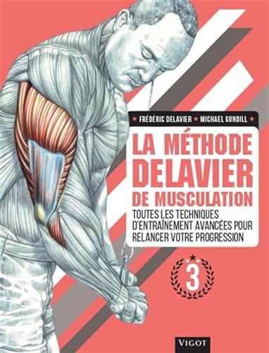 Stock image for La Methode Delavier de Musculation Vol 3 for sale by medimops